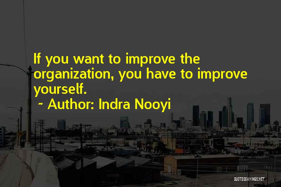 To Improve Yourself Quotes By Indra Nooyi