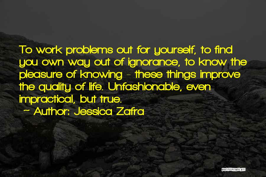 To Improve Yourself Quotes By Jessica Zafra