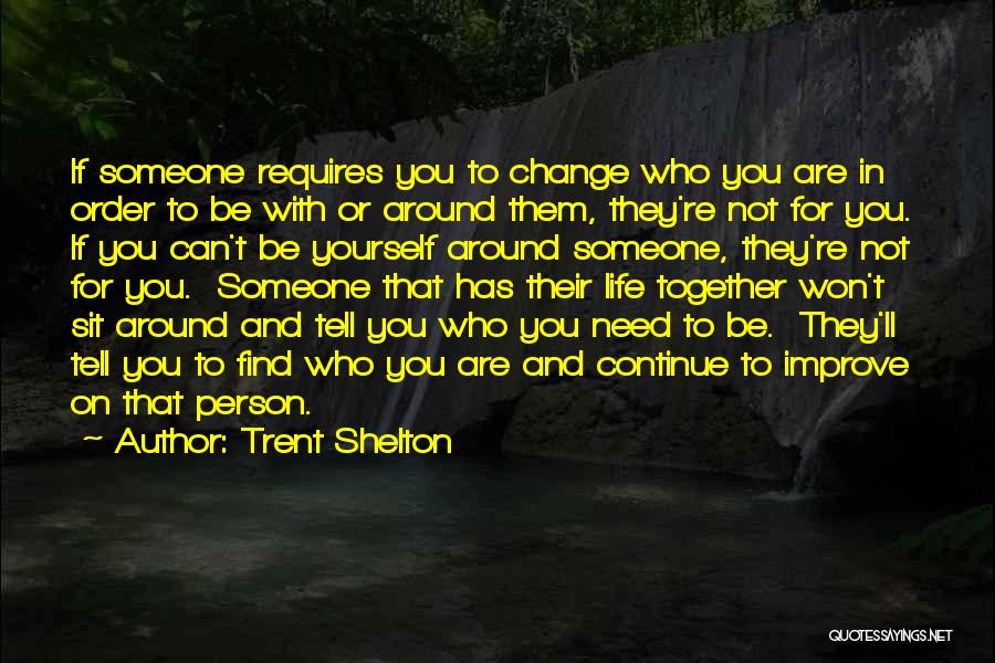 To Improve Yourself Quotes By Trent Shelton