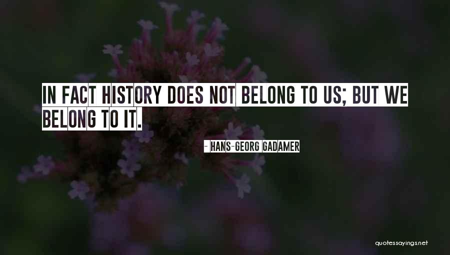 To It Quotes By Hans-Georg Gadamer To It Quotes By Hans-Georg Gadamer