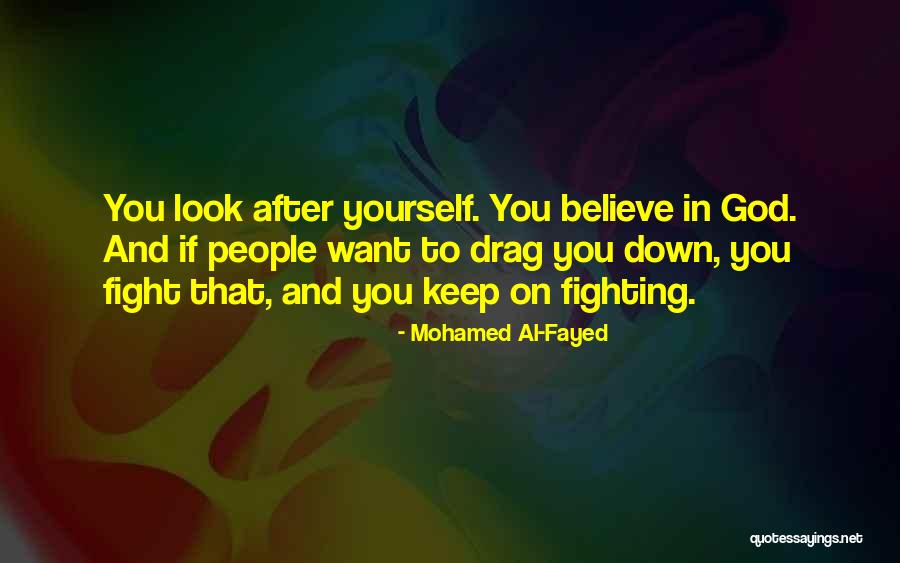 To Keep Fighting Quotes By Mohamed Al-Fayed To Keep Fighting Quotes By Mohamed Al-Fayed
