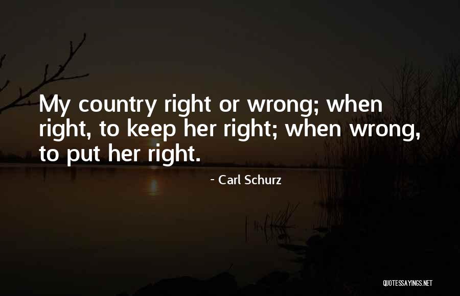 To Keep Her Quotes By Carl Schurz To Keep Her Quotes By Carl Schurz