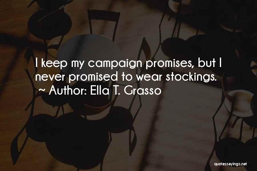 To Keep Promise Quotes By Ella T. Grasso