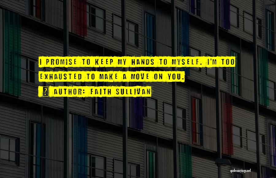 To Keep Promise Quotes By Faith Sullivan