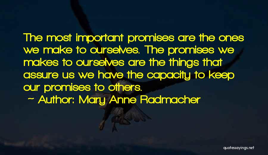 To Keep Promise Quotes By Mary Anne Radmacher