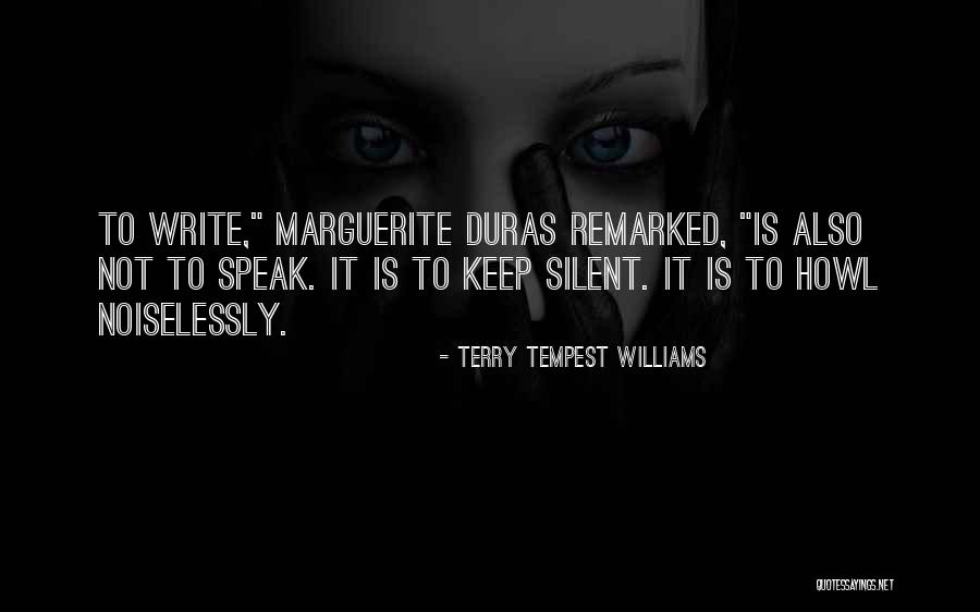 To Keep Silent Quotes By Terry Tempest Williams To Keep Silent Quotes By Terry Tempest Williams