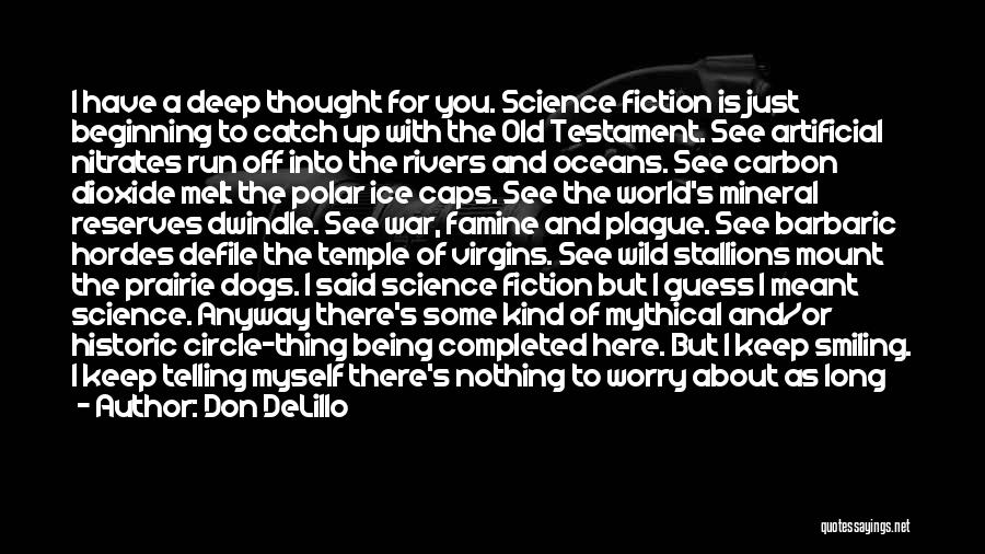 To Keep Smiling Quotes By Don DeLillo