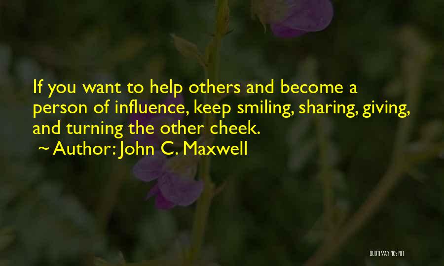 To Keep Smiling Quotes By John C. Maxwell