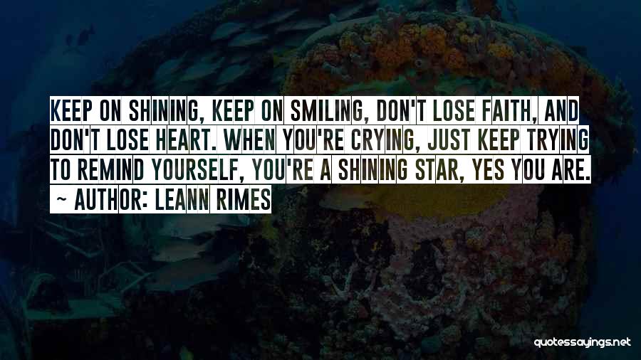 To Keep Smiling Quotes By LeAnn Rimes