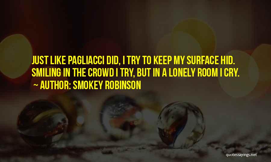 To Keep Smiling Quotes By Smokey Robinson