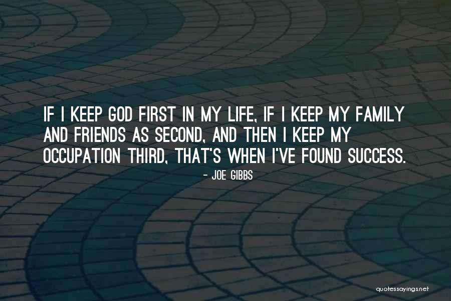 To Keep Your Family First Quotes By Joe Gibbs To Keep Your Family First Quotes By Joe Gibbs