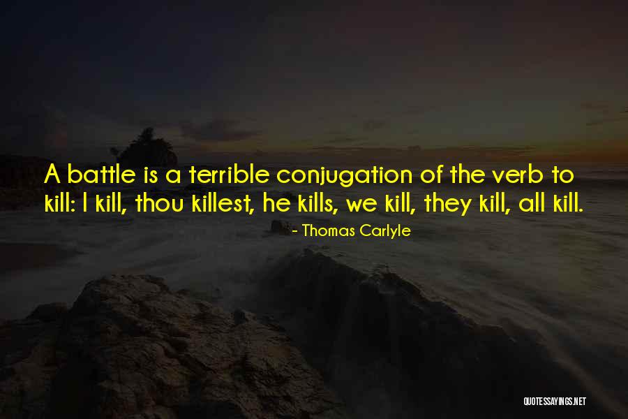 To Kill Quotes By Thomas Carlyle