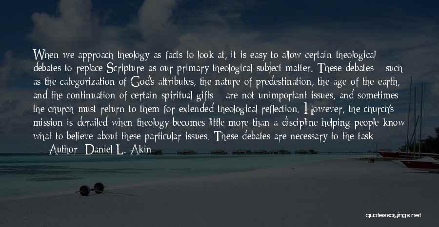 To Know God Quotes By Daniel L. Akin To Know God Quotes By Daniel L. Akin