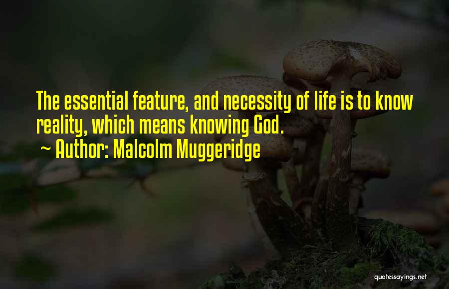 To Know God Quotes By Malcolm Muggeridge