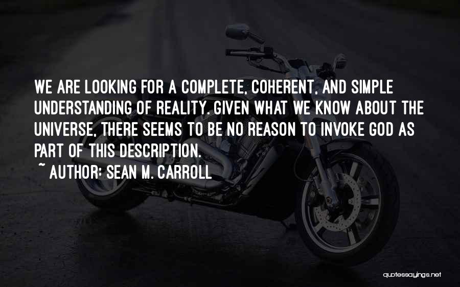 To Know God Quotes By Sean M. Carroll