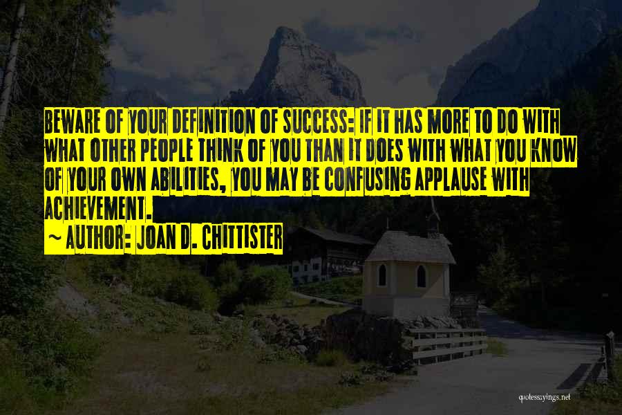 To Know Success Quotes By Joan D. Chittister