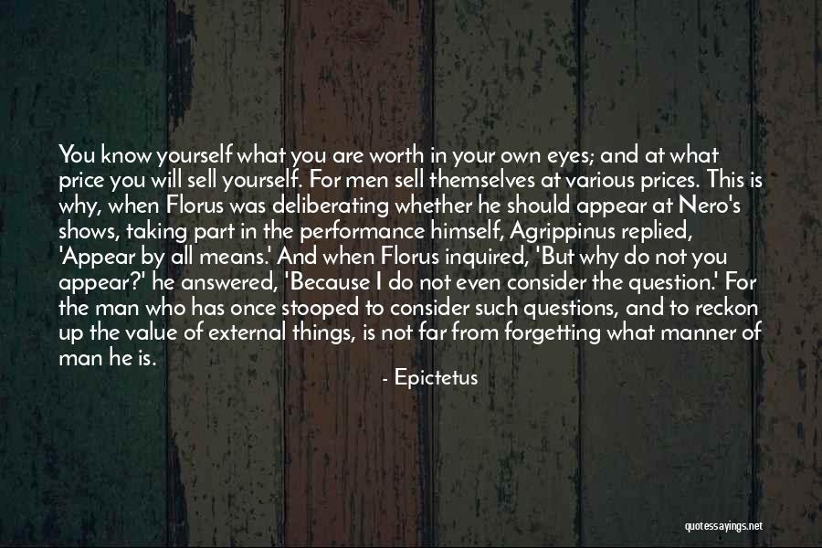 To Know Your Worth Quotes By Epictetus