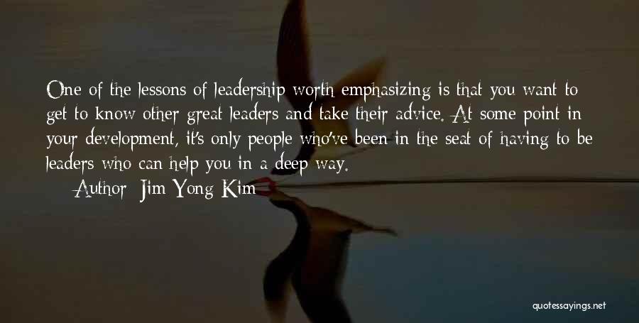 To Know Your Worth Quotes By Jim Yong Kim
