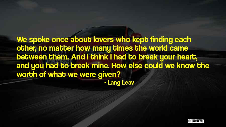 To Know Your Worth Quotes By Lang Leav