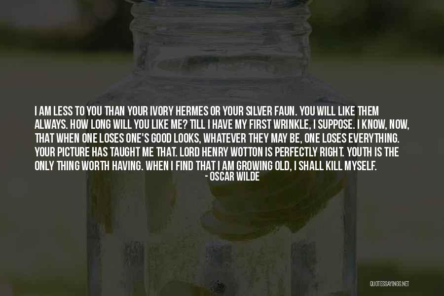 To Know Your Worth Quotes By Oscar Wilde