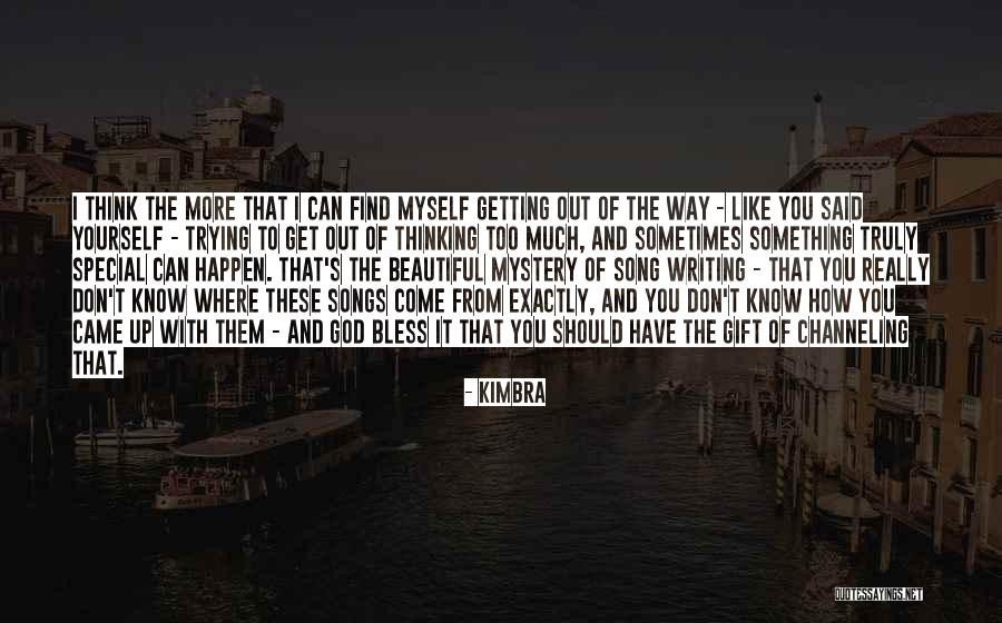 To Know Yourself Quotes By Kimbra To Know Yourself Quotes By Kimbra