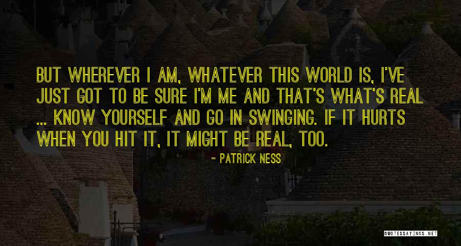 To Know Yourself Quotes By Patrick Ness