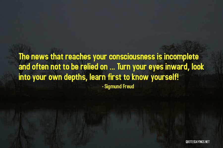 To Know Yourself Quotes By Sigmund Freud To Know Yourself Quotes By Sigmund Freud