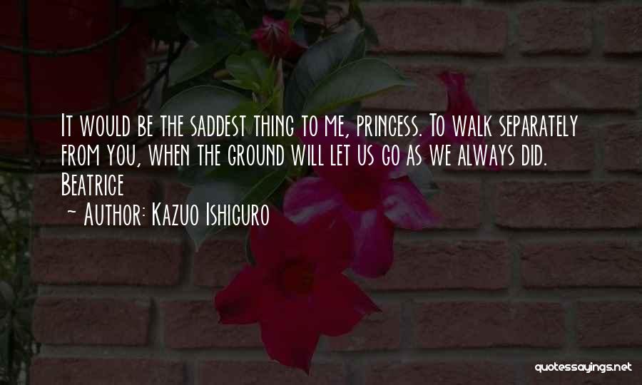 To Let Go Quotes By Kazuo Ishiguro
