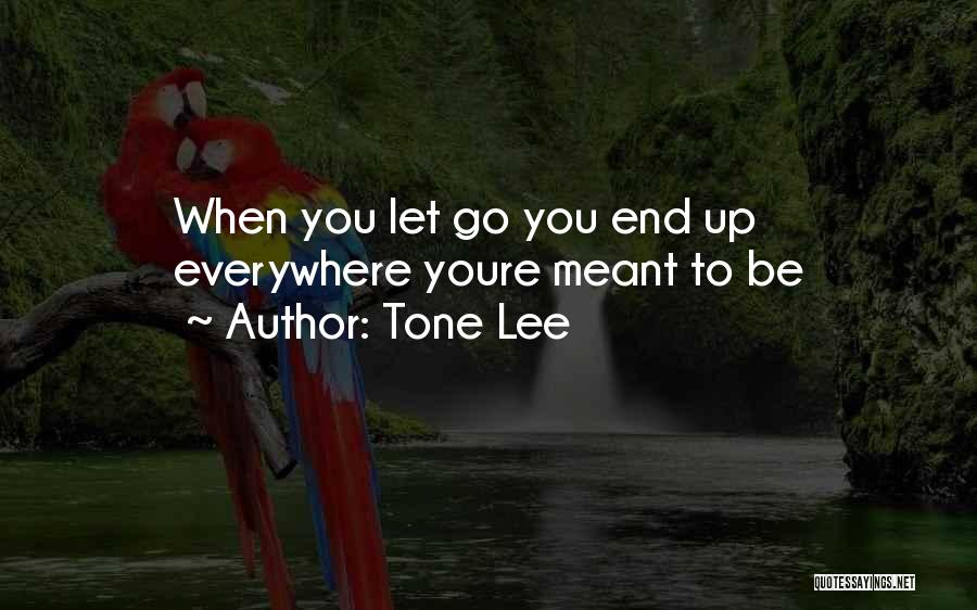 To Let Go Quotes By Tone Lee