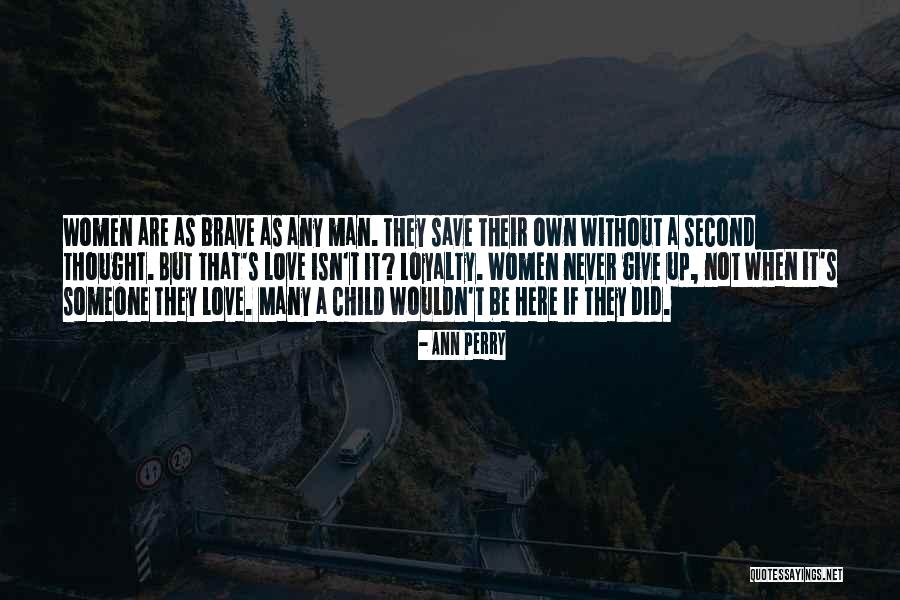 To Life Pensa Quotes By Ann Perry To Life Pensa Quotes By Ann Perry