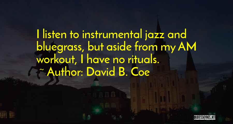 To Listen Quotes By David B. Coe