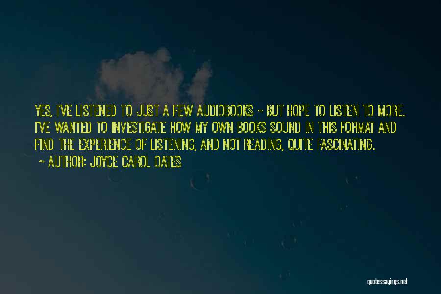 To Listen Quotes By Joyce Carol Oates