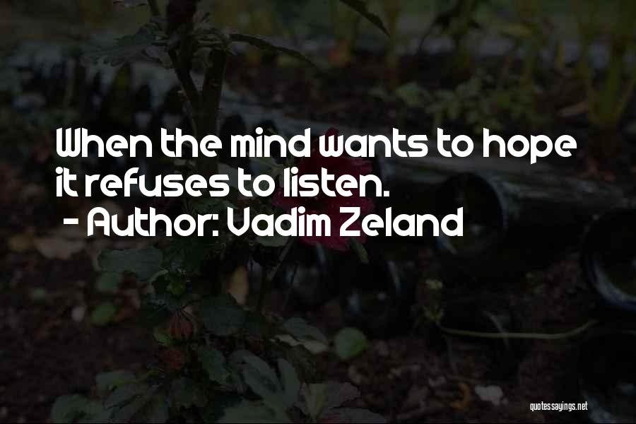 To Listen Quotes By Vadim Zeland