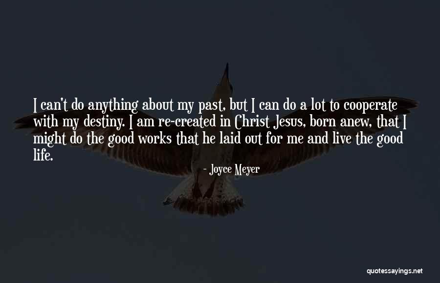 To Live A Good Life Quotes By Joyce Meyer