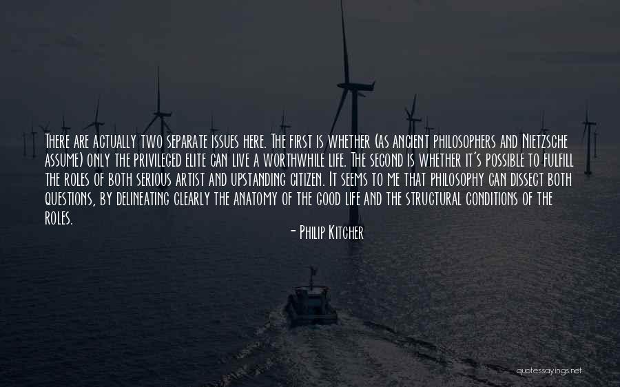 To Live A Good Life Quotes By Philip Kitcher