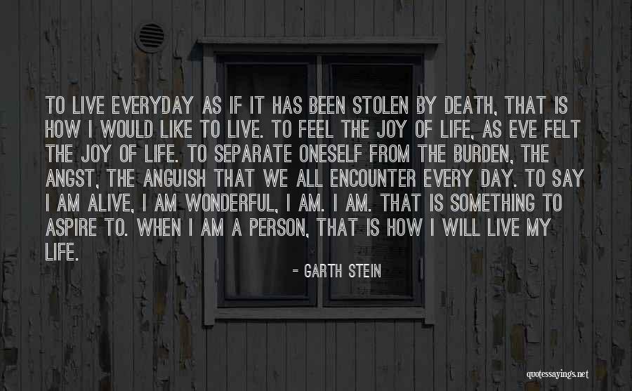 To Live A Wonderful Life Quotes By Garth Stein To Live A Wonderful Life Quotes By Garth Stein