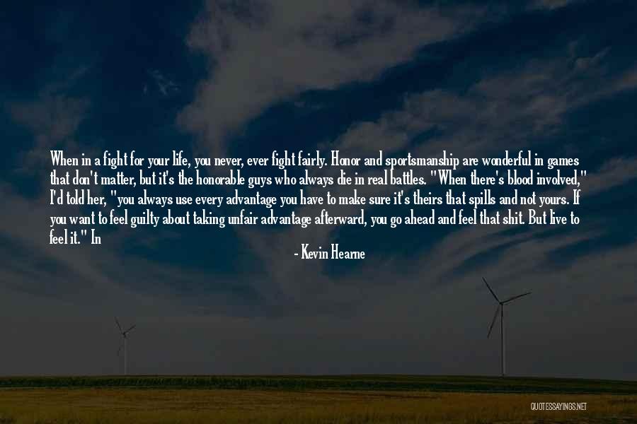 To Live A Wonderful Life Quotes By Kevin Hearne To Live A Wonderful Life Quotes By Kevin Hearne