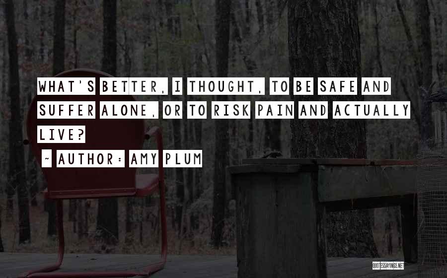 To Live Alone Quotes By Amy Plum
