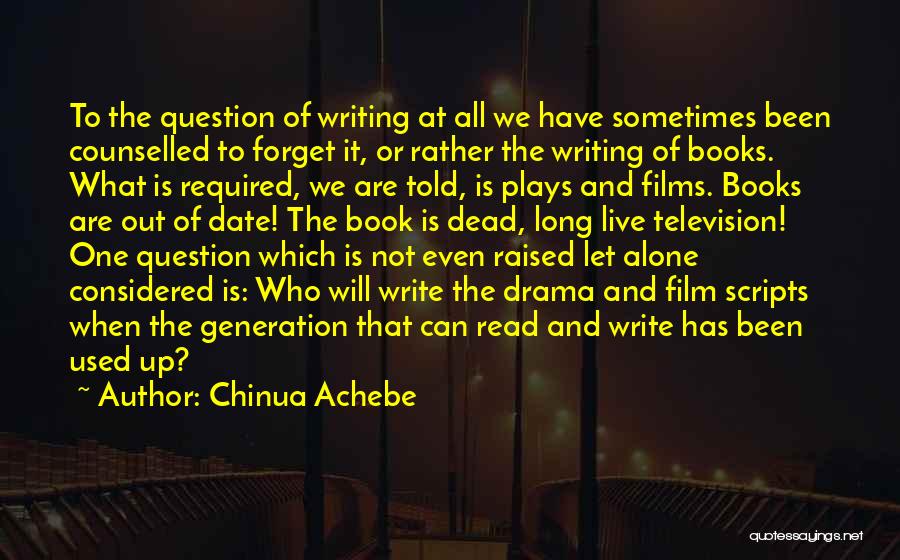To Live Alone Quotes By Chinua Achebe
