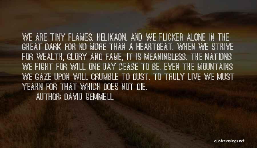 To Live Alone Quotes By David Gemmell