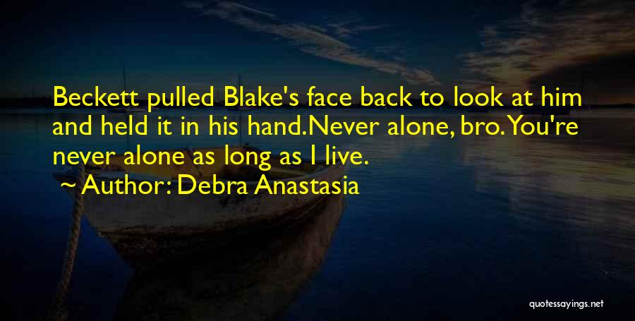 To Live Alone Quotes By Debra Anastasia