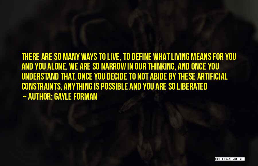 To Live Alone Quotes By Gayle Forman