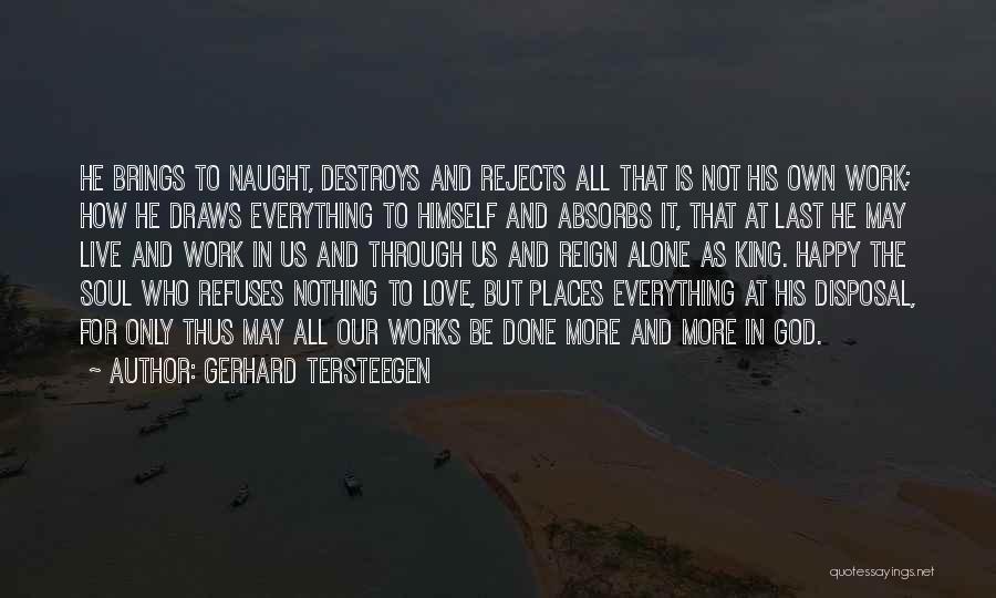 To Live Alone Quotes By Gerhard Tersteegen