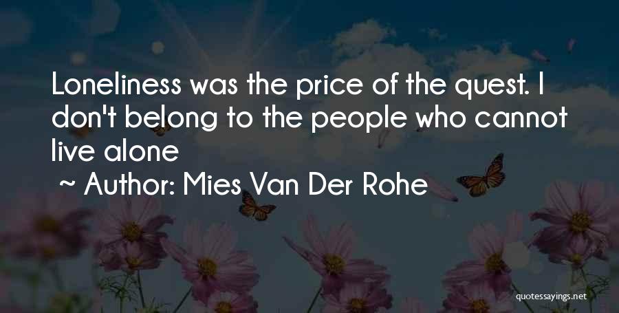 To Live Alone Quotes By Mies Van Der Rohe