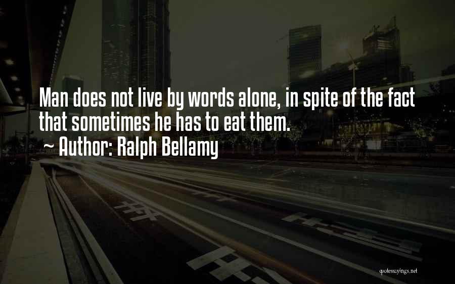 To Live Alone Quotes By Ralph Bellamy
