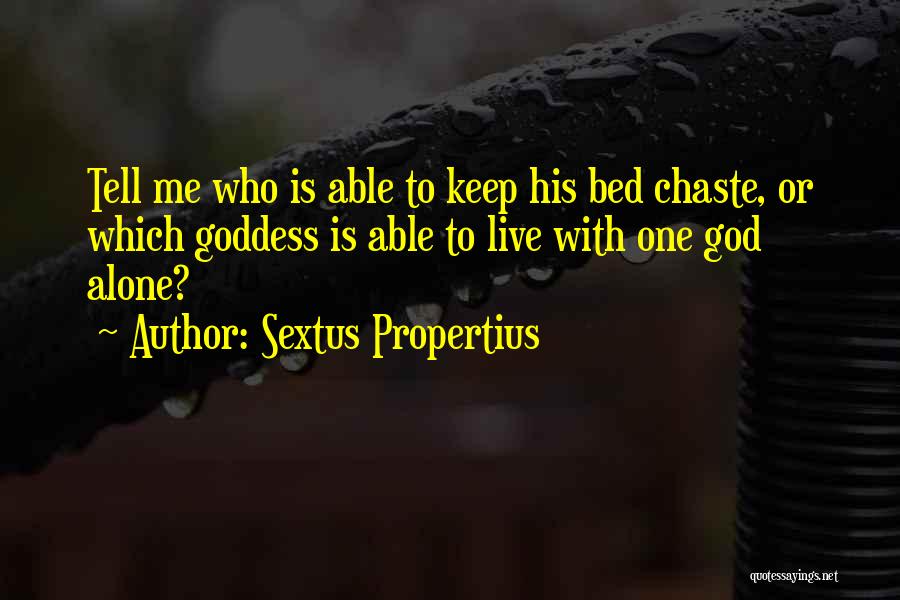 To Live Alone Quotes By Sextus Propertius
