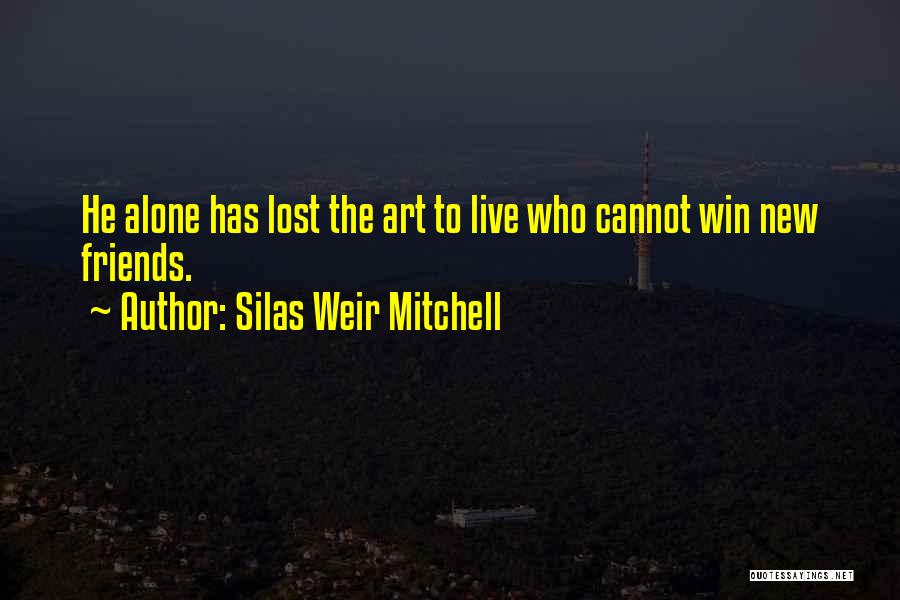 To Live Alone Quotes By Silas Weir Mitchell