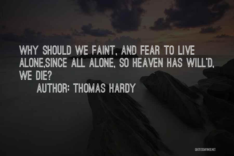 To Live Alone Quotes By Thomas Hardy
