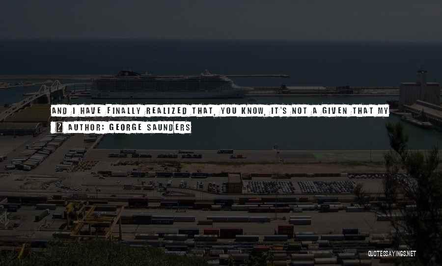 To Live Fully Quotes By George Saunders