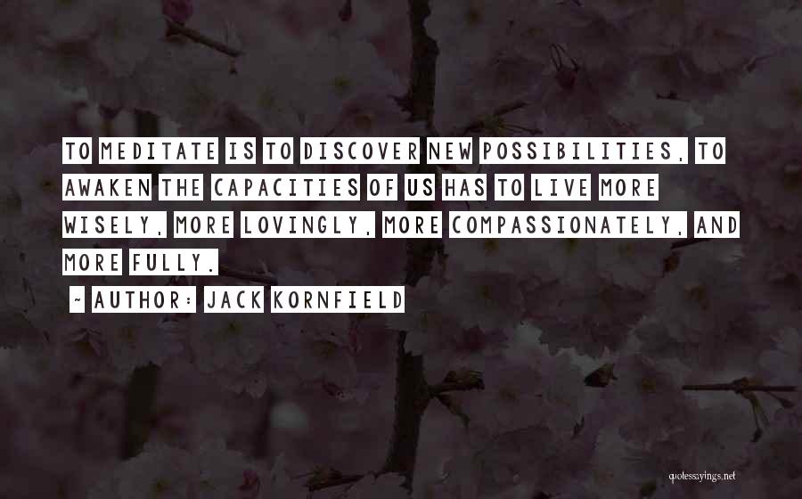 To Live Fully Quotes By Jack Kornfield